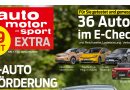 auto motor und sport erklärt die neue E-Auto-Förderung in Extra-Ausgabe für 99 CentInklusive Tests von 36 Elektro- und Hybridmodellen